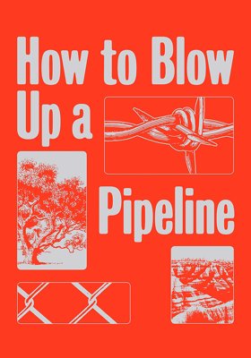 How to Blow Up a Pipeline