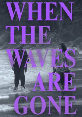 When the Waves are Gone